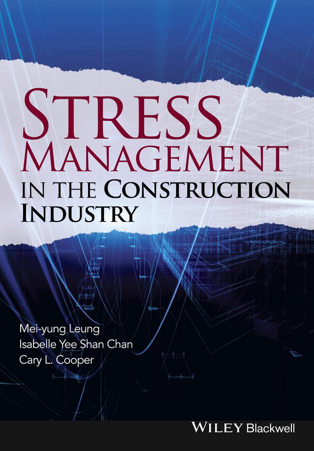 Cover of "Stress Management in the Construction Industry, " by Mei-yung Leung